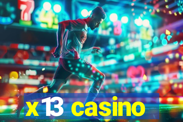 x13 casino